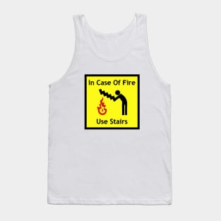 In Case Of Fire Use Stairs Funny Emergency Sign Tank Top